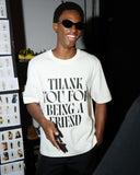 White Cotton Thank You For Being A Friend Print T-shirt